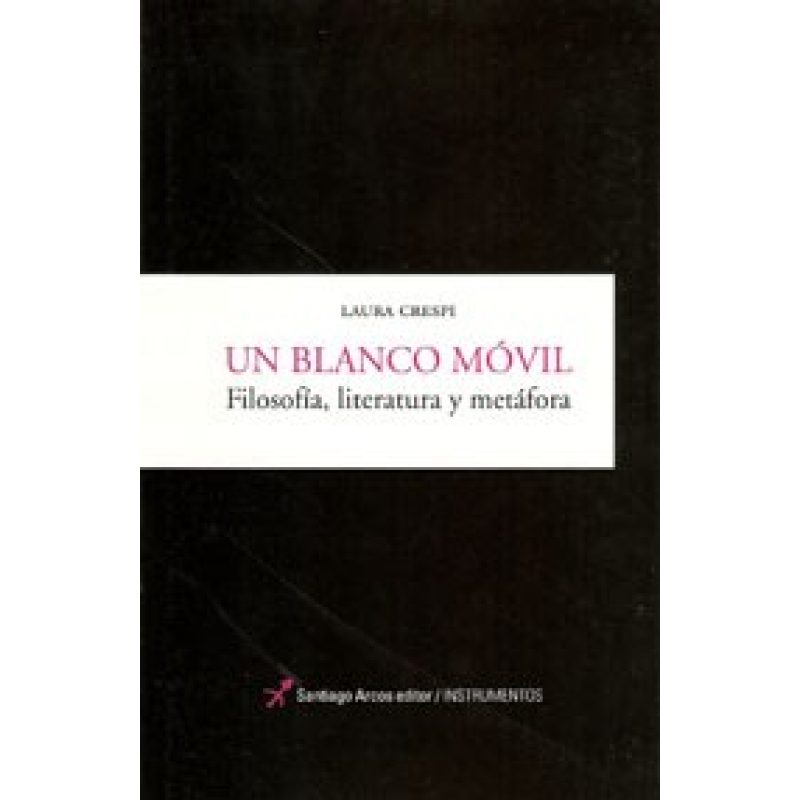 UN BLANCO MOVIL FILOSOFIA LITERATURA Y METAFORA
