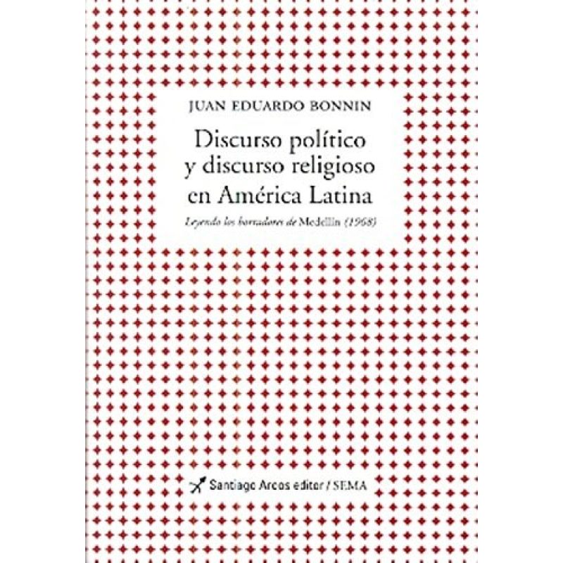 DISCURSO POLITICO Y DISCURSO RELIGIOSO EN AMERICA LATIN A