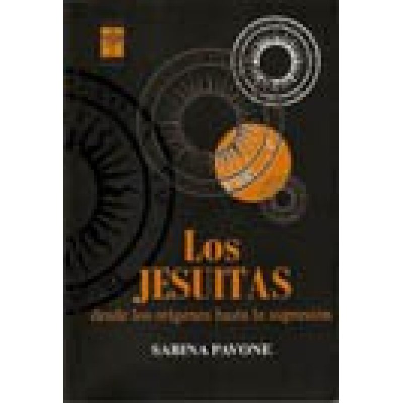 JESUITAS DESDE LOS ORIGENES HASTA LA SUPRESION RUSTICO