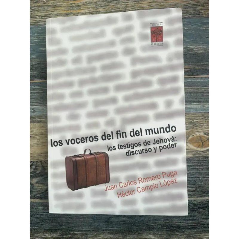 VOCEROS DEL FIN DEL MUNDO LOS TESTIGOS DE JEHOVA DISCURSO Y PODER