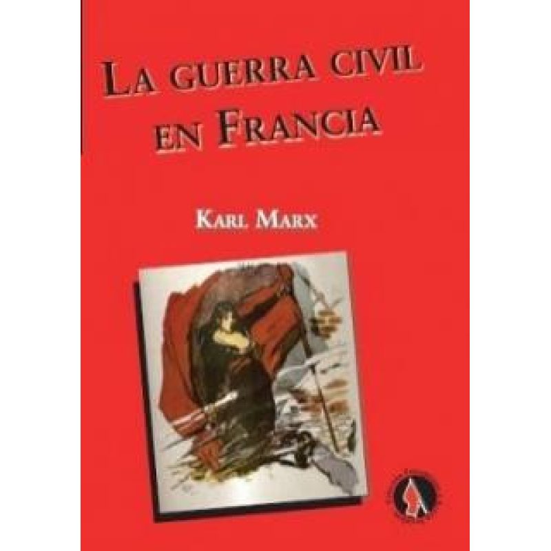 GUERRA CIVIL EN FRANCIA (COLECCION PENSAMIENTO Y ACCION SOCIALISTA) (RUSTICA)