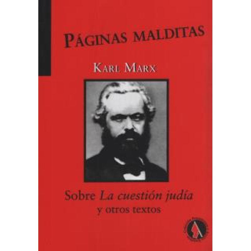 PAGINAS MALDITAS SOBRE LA CUESTION JUDIA Y OTROS TEXTOS (COLECCION PENSAMIENTO Y ACCION SOCIALISTA)