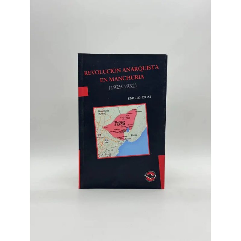 REVOLUCION ANARQUISTA EN MANCHURIA 1929-1932 (COLECCION UTOPIA LIBERTARIA)