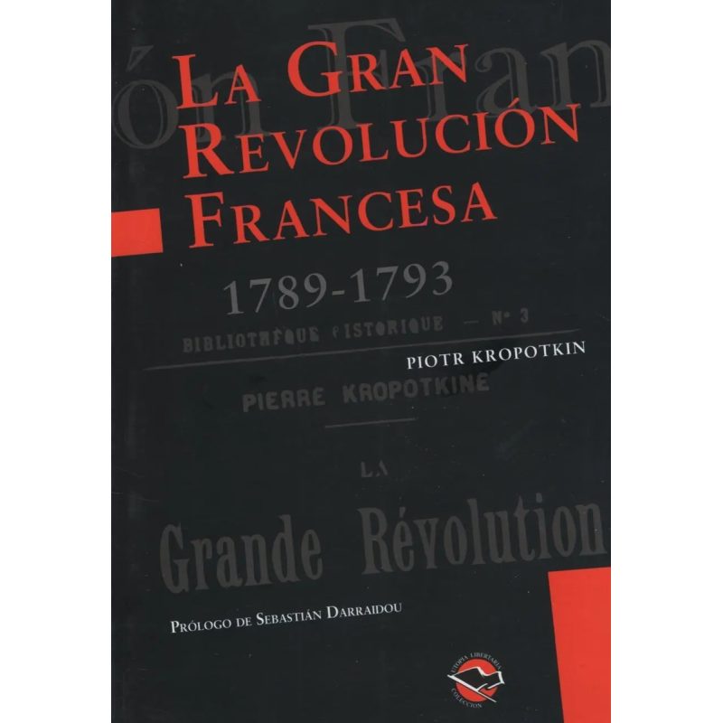 GRAN REVOLUCION FRANCESA 1789-1793 (COLECCION UTOPIA LIBERTARIA)