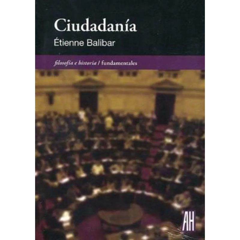 CIUDADANIA (COLECCION FILOSOFIA E HISTORIA / FUNDAMENTALES)