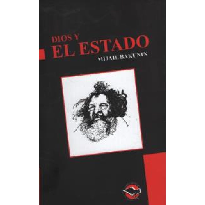 DIOS Y EL ESTADO (COLECCION UTOPIA LIBERTARIA)