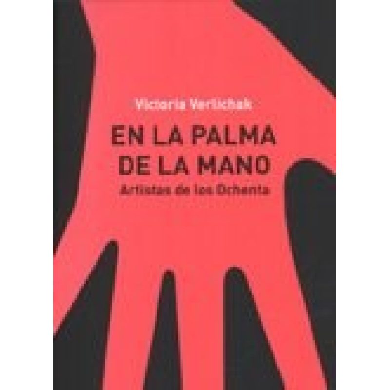 EN LA PALMA DE LA MANO ARTISTAS DE LOS OCHENTA