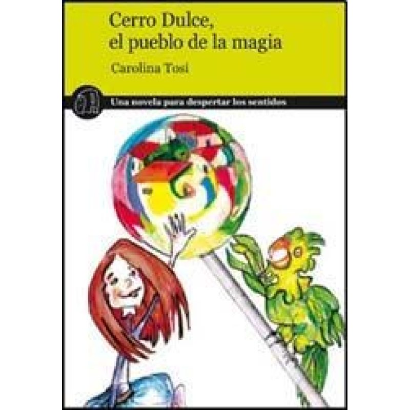 CERRO DULCE EL PUEBLO DE LA MAGIA