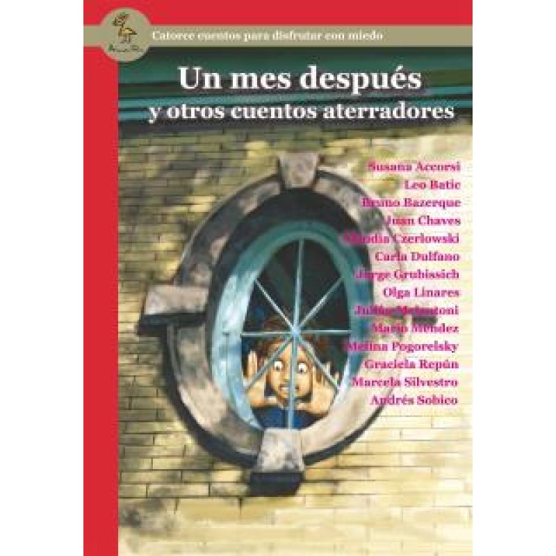 UN MES DESPUES Y OTROS CUENTOS ATERRADORES CATORCE CUENTOS PARA DISFRUTAR CON MIEDO (SERIE ROSA)