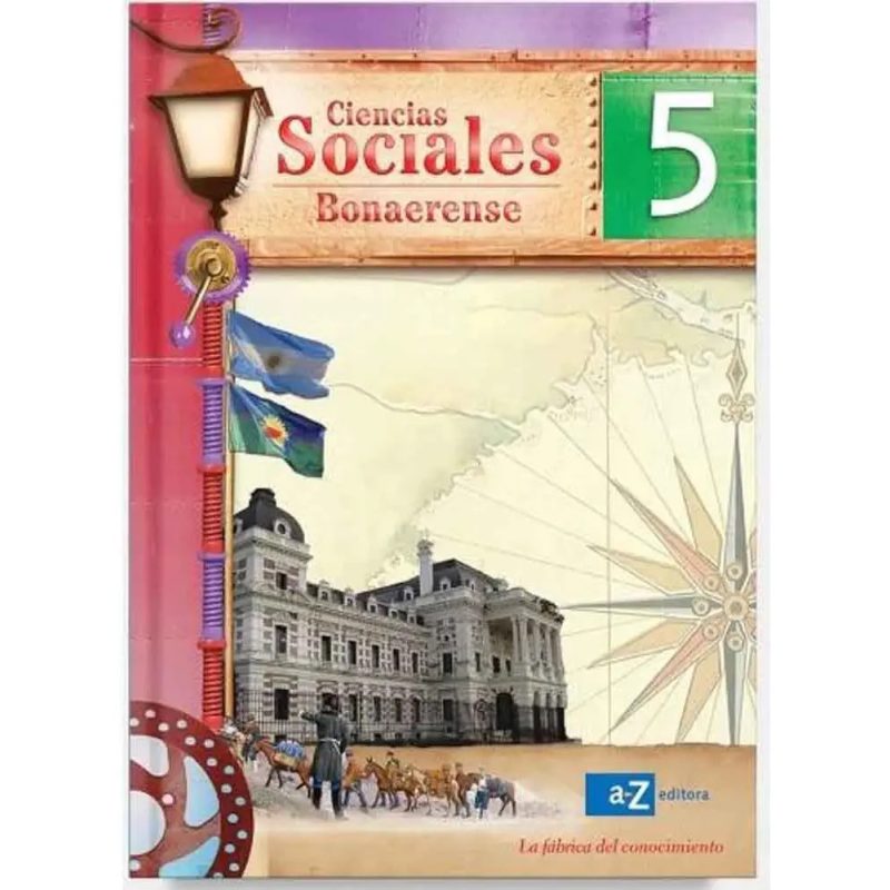 CIENCIAS SOCIALES 5 A Z FABRICA DEL CONOCIMIENTO BONAERENSE (CONTIENE FICHAS) (NOV.2012)