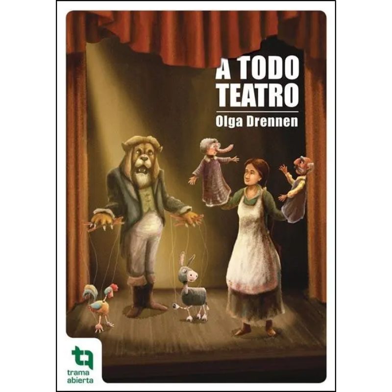 A TODO TEATRO (COLECCION TRAMA ABIERTA)