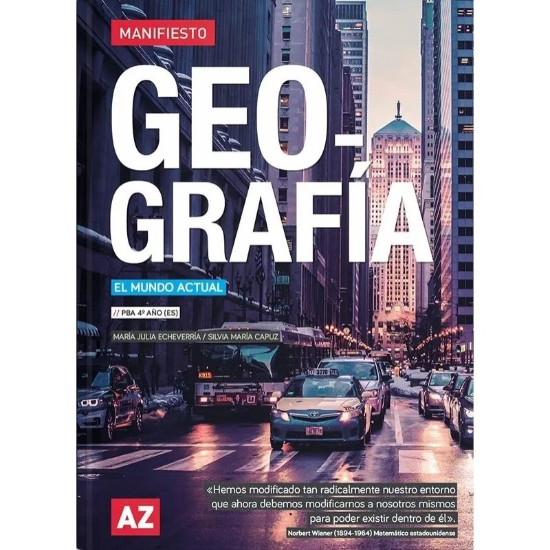 GEOGRAFIA EL MUNDO ACTUAL AZ MANIFIESTO (PBA 4-¦ AÑO ES)