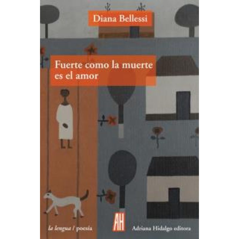 FUERTE COMO LA MUERTE (COLECCION LA LENGUA / POESIA) (BOLSILLO) (RUSTICA)