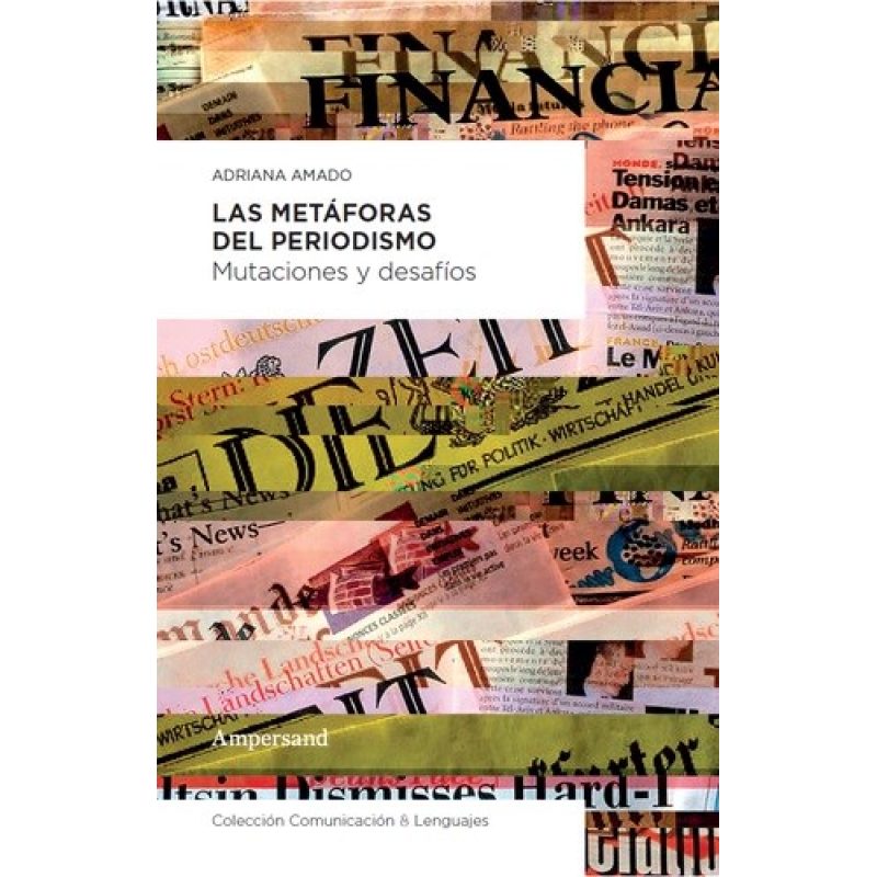 METAFORAS DE PERIODISMO MUTACIONES Y DESAFIOS (COLECCION COMUNICACION Y LENGUAJES)