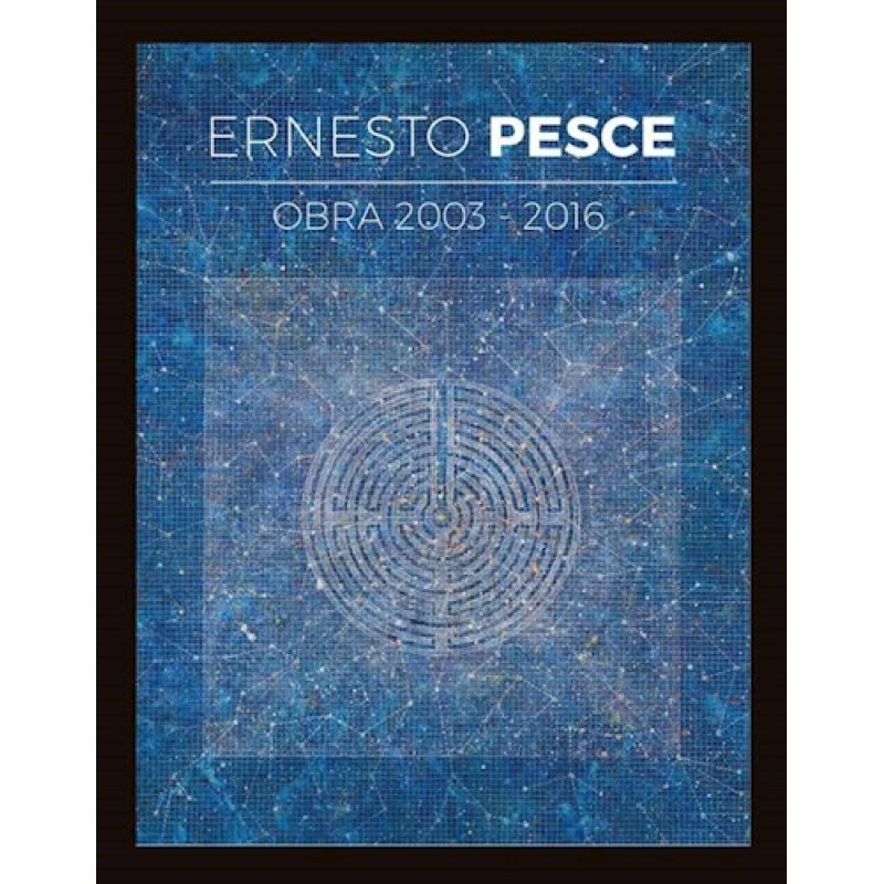 OBRA 2003-2016 ERNESTO PESCE RUSTICA)