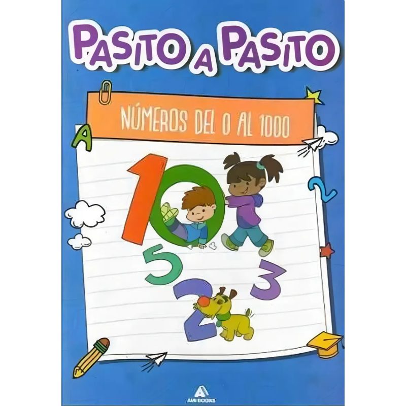 NUMEROS DEL 0 AL 1000 (COLECCION PASITO A PASITO) (RUSTICA)