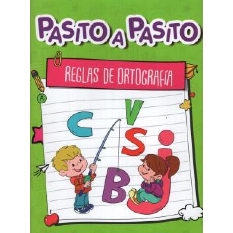 REGLAS DE ORTOGRAFIA (COLECCION PASITO A PASITO)