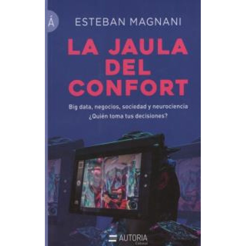 JAULA DEL CONFORT (COLECCION LOS LIBROS DE LA A)