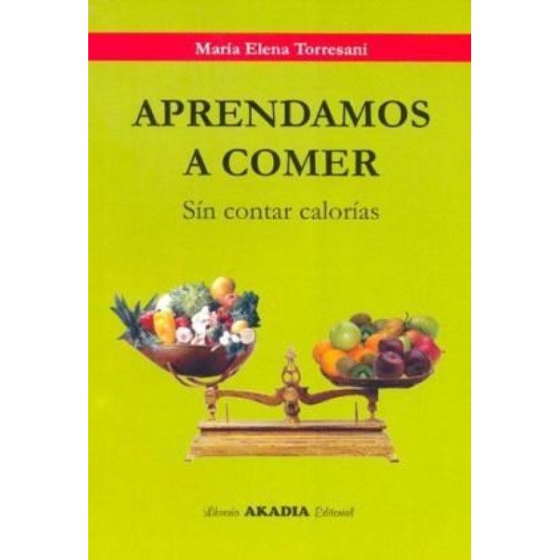 APRENDAMOS A COMER SIN CONTAR CALORIAS (2 EDICION)