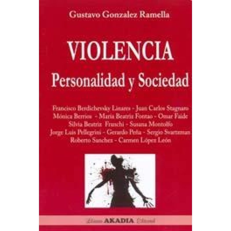 VIOLENCIA PERSONALIDAD Y SOCIEDAD (RUSTICA)