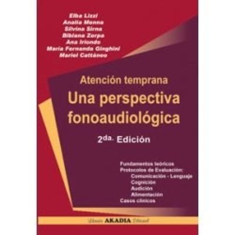 ATENCION TEMPRANA UNA PERSPECTIVA FONOAUDIOLOGICA (2 EDICION) (RUSTICA)