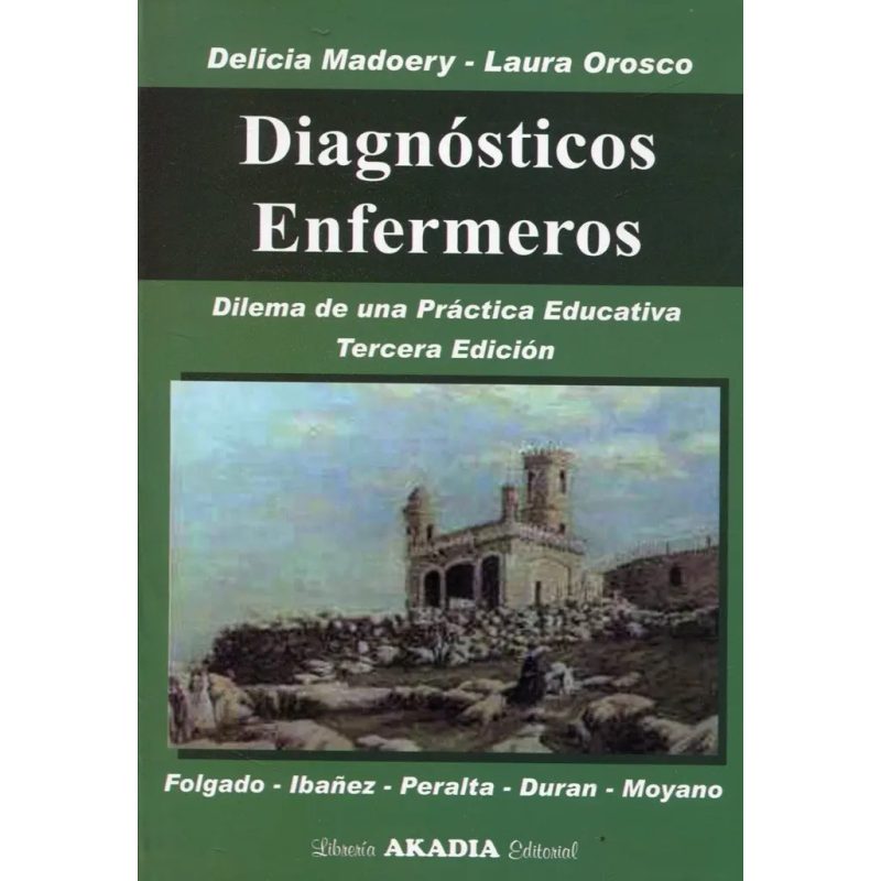 DIAGNOSTICOS ENFERMEROS DILEMA DE UNA PRACTICA EDUCATIVA (3 EDICION)