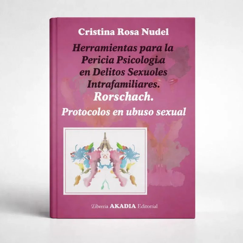 RORSCHACH PROTOCOLOS EN ABUSO SEXUAL HERRAMIENTAS PARA LA PERICIA PSICOLOGICA EN DELITOS S