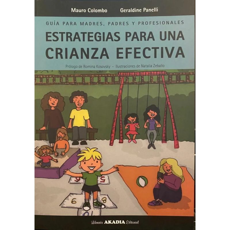 ESTRATEGIAS PARA UNA CRIANZA EFECTIVA GUIA PARA MADRES PADRES Y PROFESIONALES