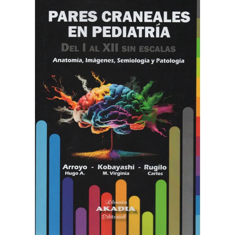 PARES CRANEALES EN PEDIATRIA DEL I AL XII SIN ESCALAS