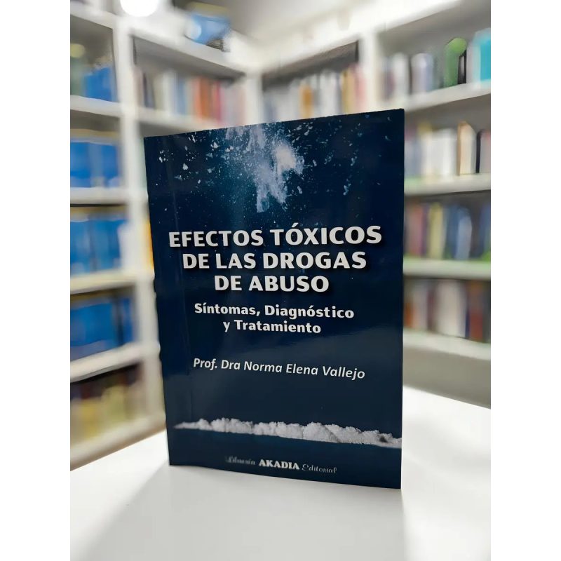 EFECTOS TOXICOS DE LAS DROGAS DE ABUSO SINTOMAS DIAGNOSTICO Y TRATAMIENTO