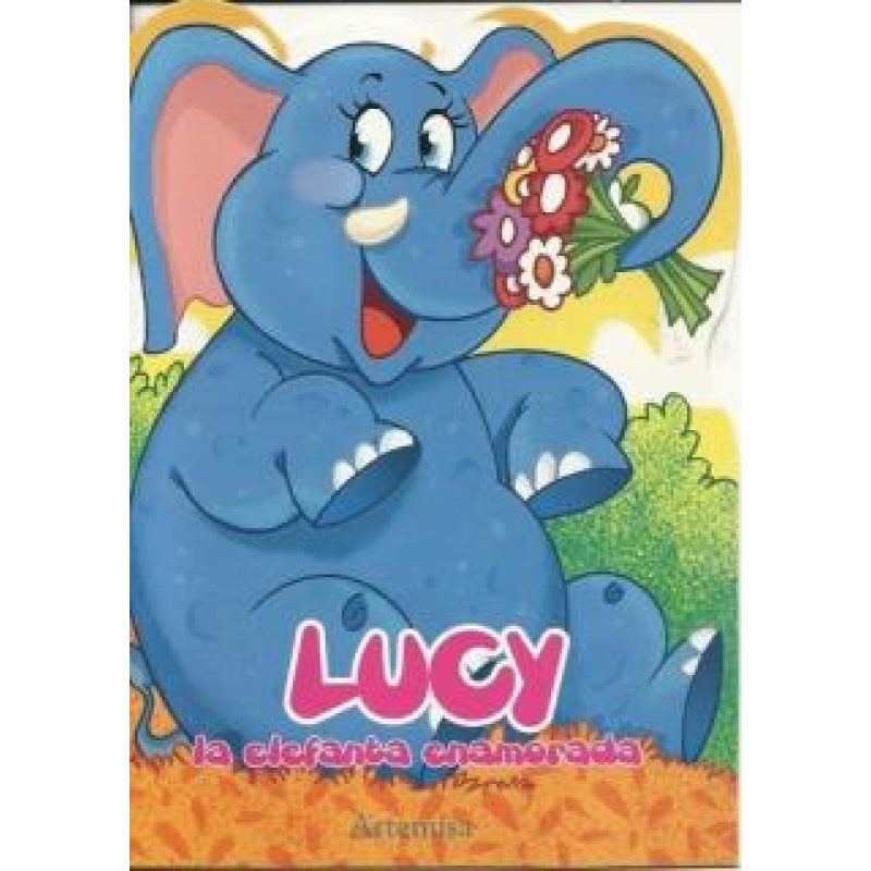 LUCY LA ELEFANTA ENAMORADA (COLECCION PEQUEÑOS ANIMALIT OS)