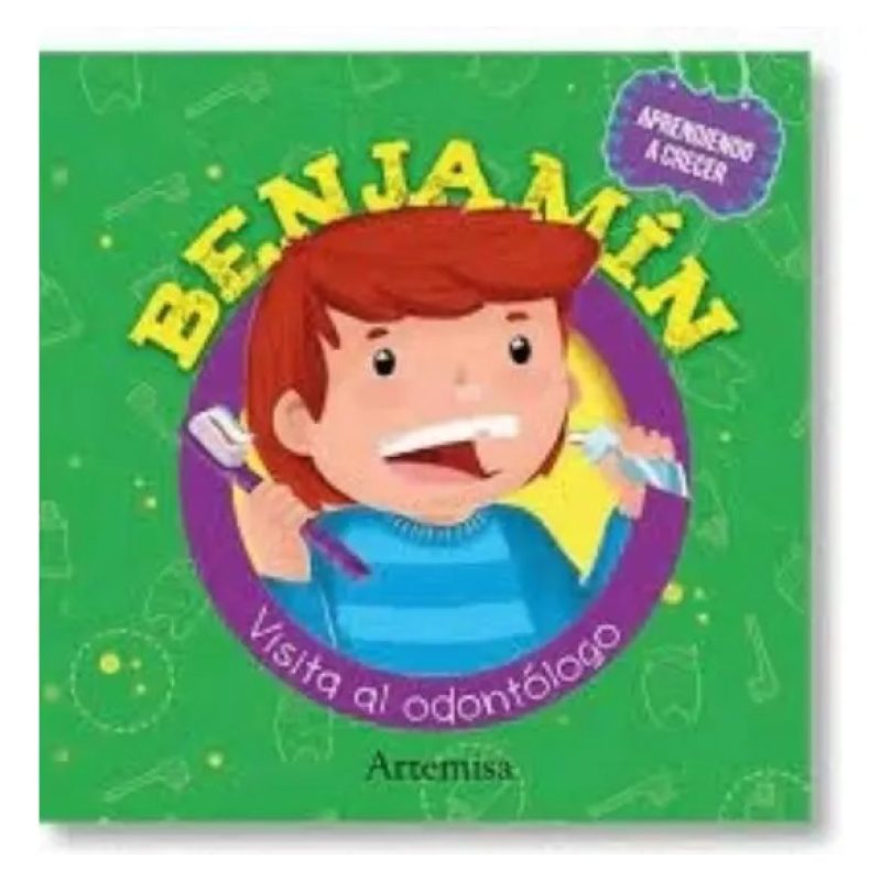 BENJAMIN VISITA AL DENTISTA (COLECCION APRENDIENDO A CRECER)