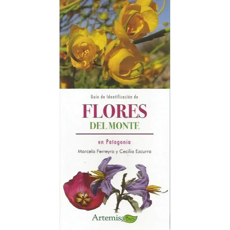 GUIA DE IDENTIFICACION DE FLORES DEL MONTE EN PATAGONIA