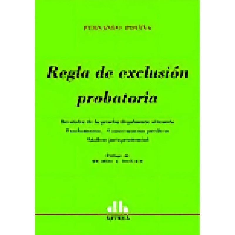 REGLA DE EXCLUSION PROBATORIA