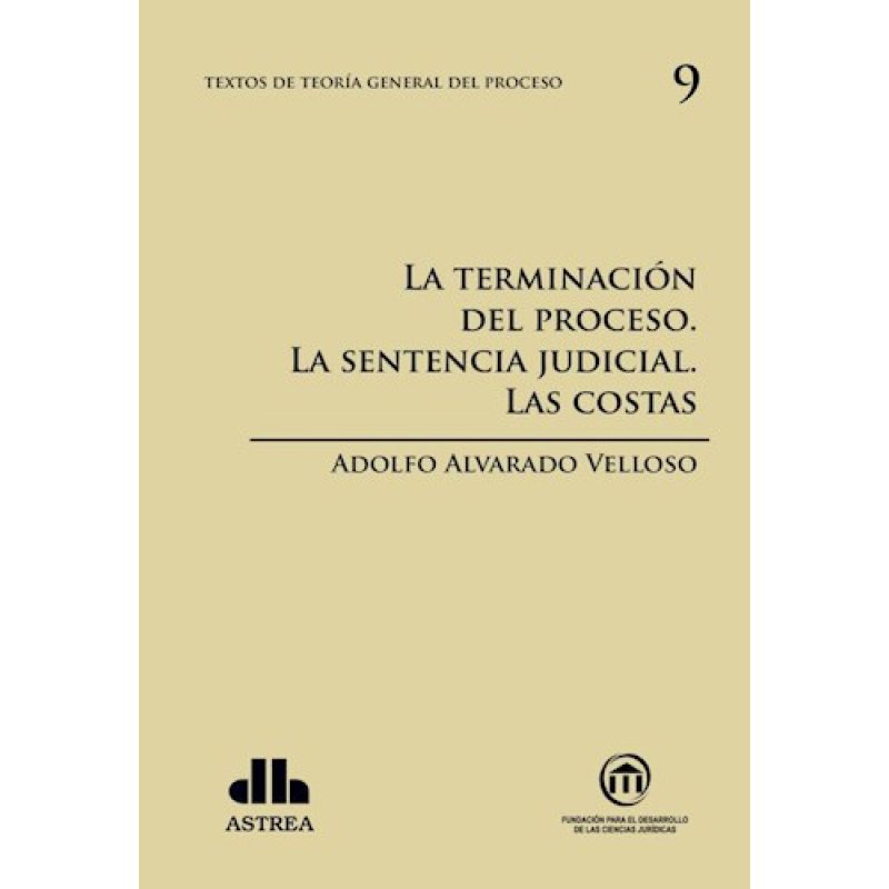TEORIA GENERAL DEL PROCESO 9 LA TERMINACION DEL PROCESO LA SENTENCIA JUDICIAL LAS COSTAS