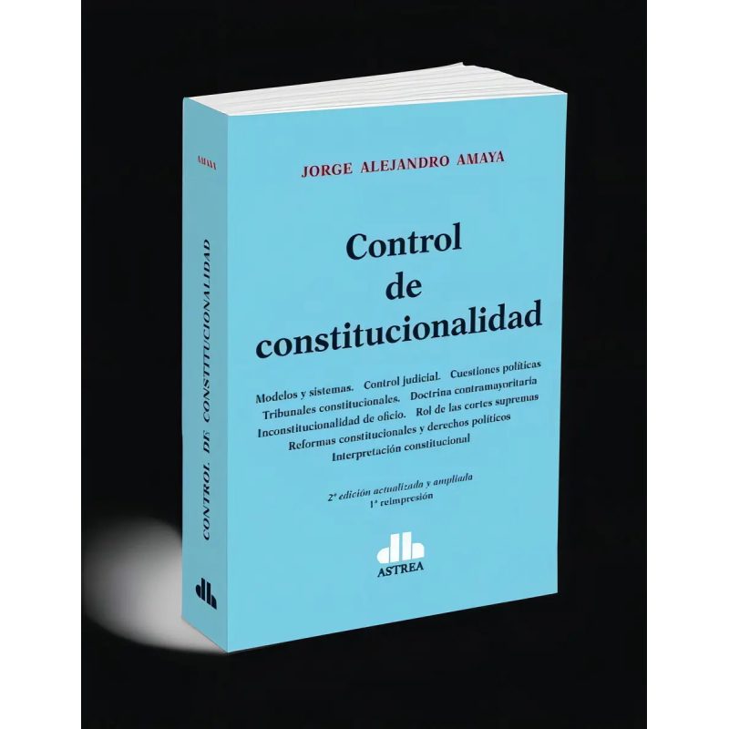 CONTROL DE CONSTITUCIONALIDAD (2 EDICION ACTUALIZADA Y AMPLIADA)