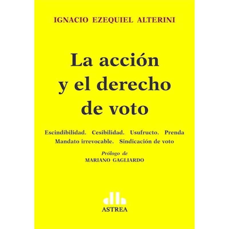 ACCION Y EL DERECHO DE VOTO (PROLOGO DE MARIANO GAGLIARDO)