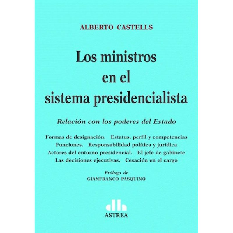 MINISTROS EN EL SISTEMA PRESIDENCIALISTA RELACION CON LOS PODERES DEL ESTADO