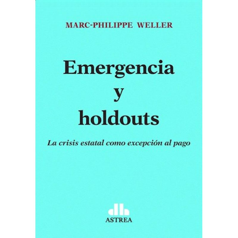 EMERGENCIA Y HOLDOUTS LA CRISIS ESTATAL COMO EXCEPCION AL PAGO