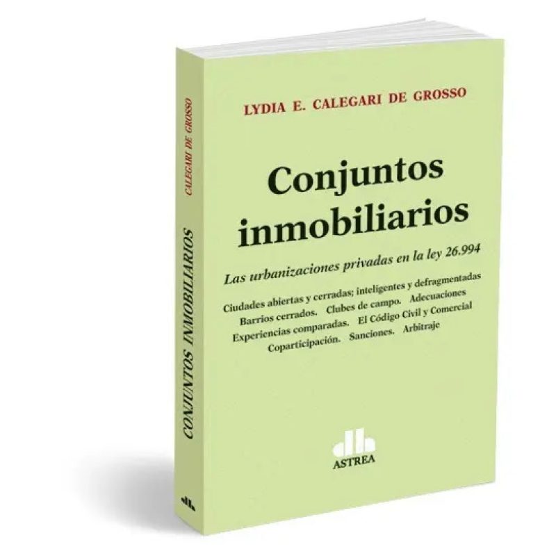 CONJUNTOS INMOBILIARIOS LAS URBANIZACIONES PRIVADAS EN LA LEY 26994