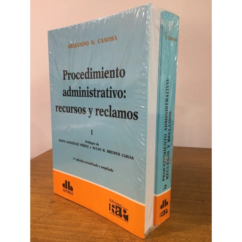 PROCEDIMIENTO ADMINISTRATIVO RECURSOS Y RECLAMOS (2 TOMOS)