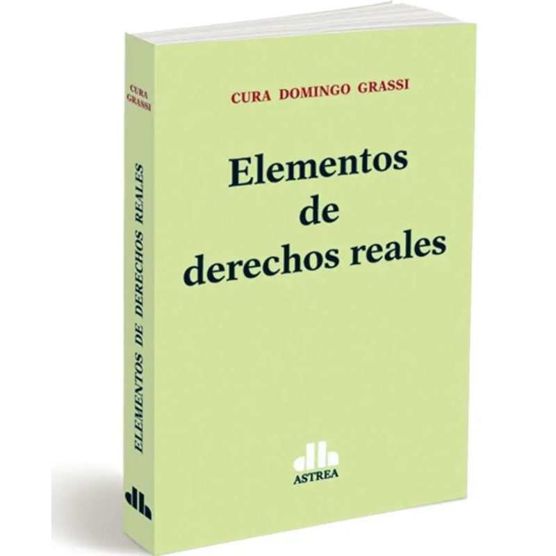 ELEMENTOS DE DERECHOS REALES SEGUN EL CODIGO CIVIL Y COMERCIAL