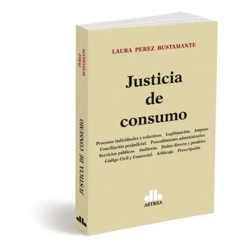 JUSTICIA DE CONSUMO PROCESOS INDIVIDUALES Y COLECTIVOS