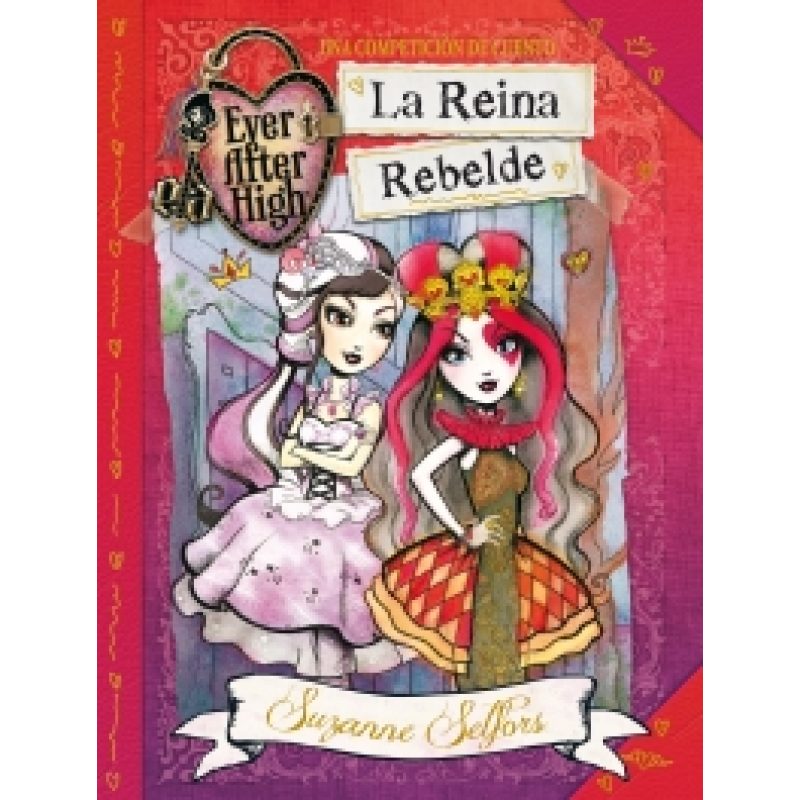 REINA REBELDE (EVER AFTER HIGH)