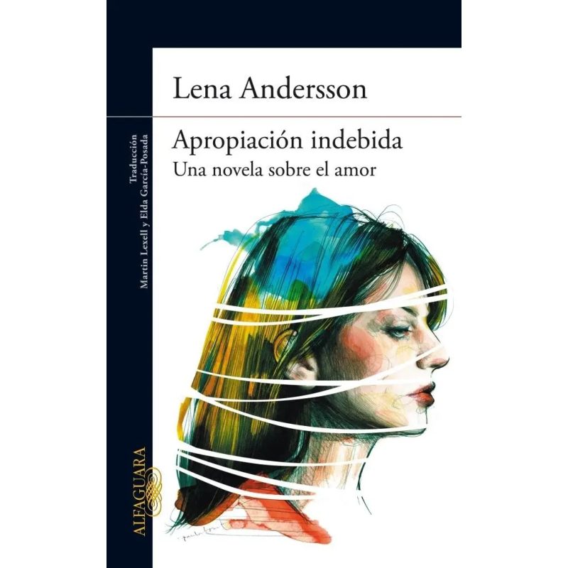 APROPIACION INDEBIDA UNA NOVELA SOBRE EL AMOR (RUSTICO)