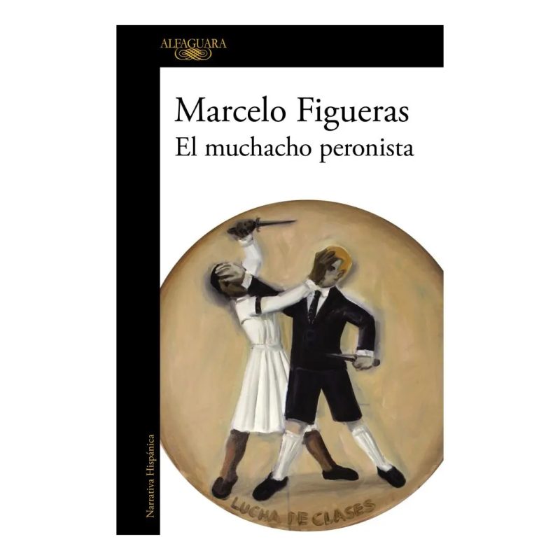MUCHACHO PERONISTA (COLECCION HISPANICA) (RUSTICO)