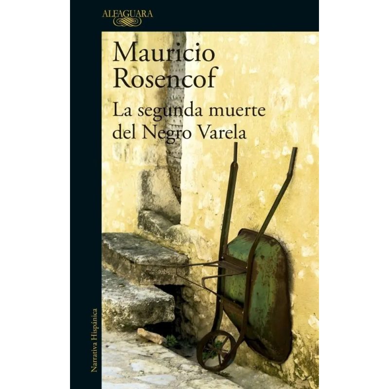 SEGUNDA MUERTE DEL NEGRO VARELA (COLECCION NARRATIVA HISPANICA)