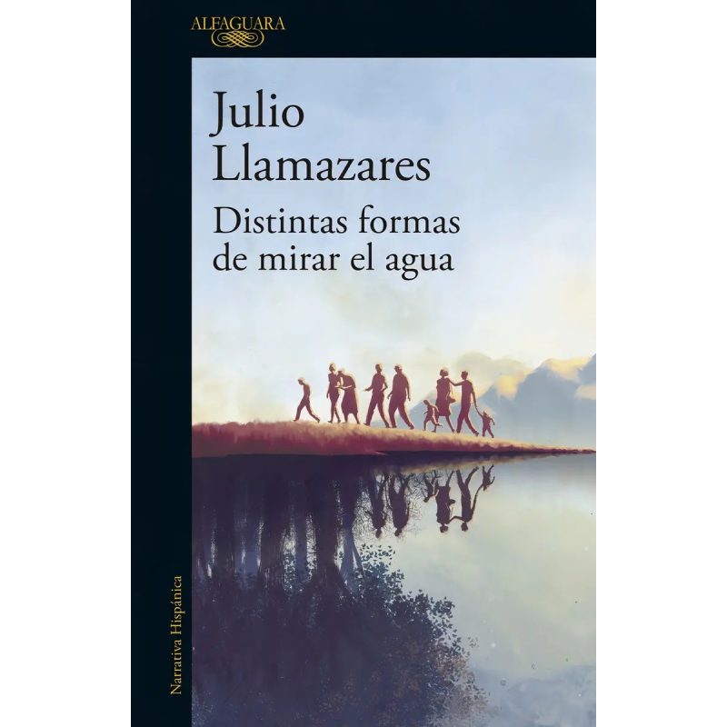 DISTINTAS FORMAS DE MIRAR EL AGUA (COLECCION NARRATIVA HISPANICA) (MAPA DE LAS LENGUAS)