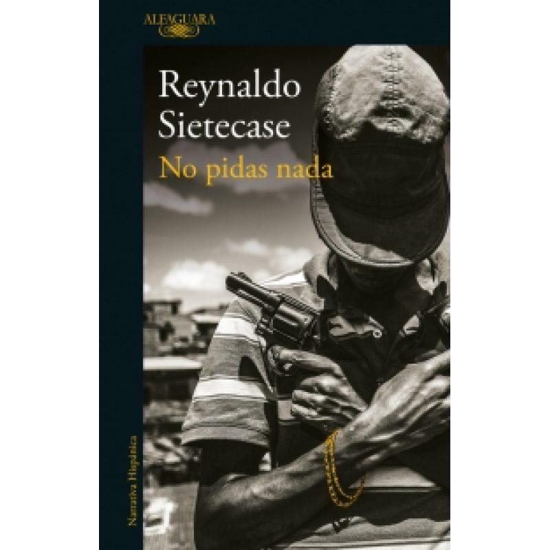 NO PIDAS NADA (COLECCION NARRATIVA HISPANICA) (RUSTICA)