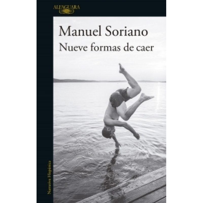 NUEVE FORMAS DE CAER (COLECCION NARRATIVA HISPANICA) (RUSTICA)